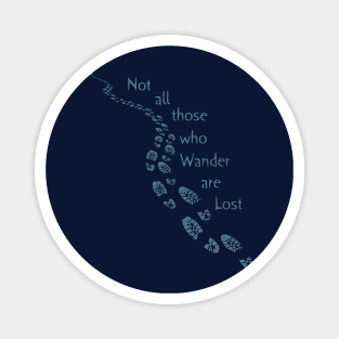 Not All Those Who Wander Are Lost Hiking Art Blue Trail Magnet